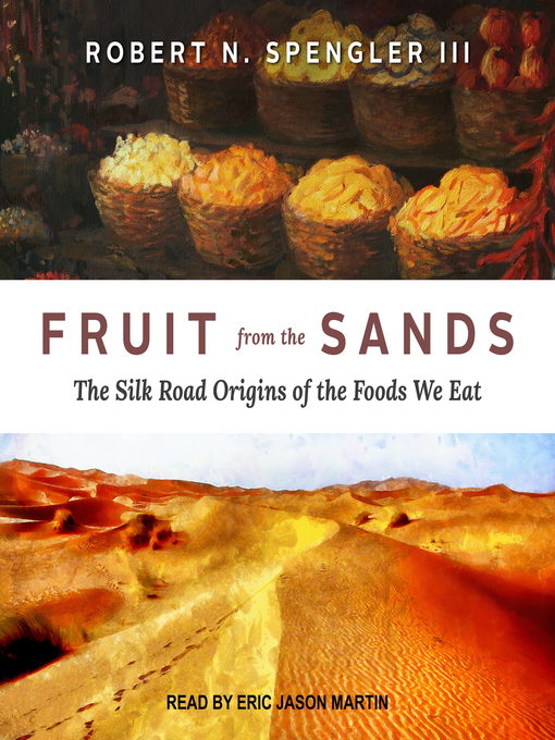 Title details for Fruit from the Sands by Robert N. Spengler III - Available